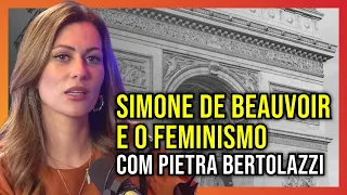 Simone de Beauvoir e o Feminismo com Pietra Bertolazzi