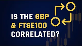 Is The GBP & FTSE100 Correlated?