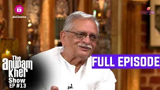 The Anupam Kher Show | Episode 13 | Rabindranath Tagore थे Gulzar की Inspiration!