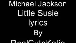 Michael Jackson Little Susie + LYRICS !