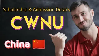 China West Normal University Scholarship Condition🇨🇳 | Admission Document | Yearly Expenses | CWNU |