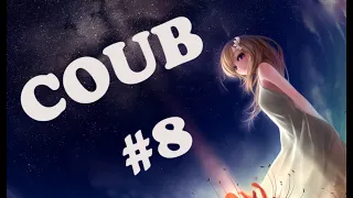 Coub #8  l Anime coub l Anime l anime amv  l amv coub l амв I аниме l animemoments l music I funny