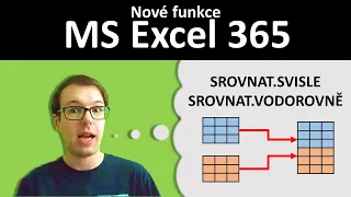 Nové funkce Excelu: dynamické sloučení tabulek - SROVNAT SVISLE, SROVNAT VODOROVNĚ