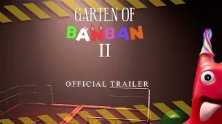 Garten of Banban 2 - Official Trailer | Chapter 2