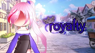 Gacha life /glmv/royalty