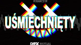 Kubańczyk - Uśmiechnięty (RafiX Bootleg 2022)