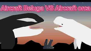 Battle-verse 3: Aircraft beluga VS Aircraft orca