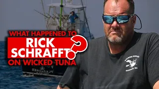What happened to Rick Schrafft from “Wicked Tuna”?