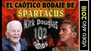 El caótico rodaje de Espartaco - Kirk Douglas 102 años (2018)