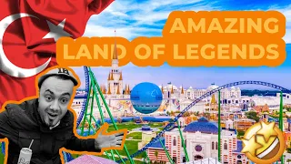 Adventure of Adult Day at Land of Legends Theme Park Antalya, Turkey 🇹🇷