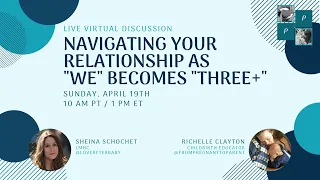 Recording: Navigating Your Relationship as "We becomes 3+"