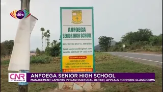 Anfoega SHS management appeals for more classrooms, other infrastructure | Citi Newsroom