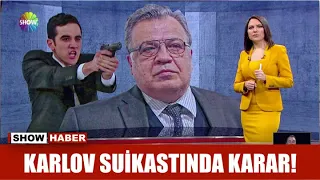 Karlov suikastında karar!