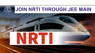 NRTI- India's First Rail & Transport University | Admission Process, Fees, Placements |JEE MAIN 2022