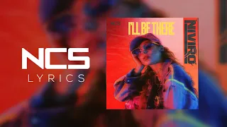 NIVIRO - I'll Be There [NCS Lyrics]