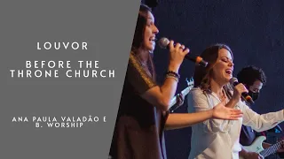 Ana Paula Valadão e B. Worship - Louvor Before The Throne Church 28/06/2020