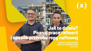 Poznaj pracę rafinerii i sposób przerobu ropy naftowej