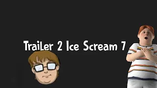 Ice Scream 7 Unofficial Trailer 2