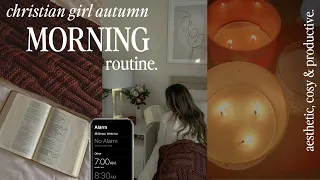 7am christian fall morning routine  🍂🤍 my cozy, productive, & relaxing morning  ~aesthetic~