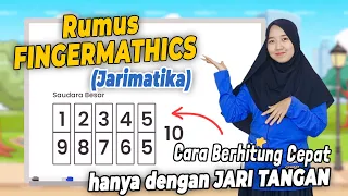 CARA CEPAT BERHITUNG MATEMATIKA DENGAN JARI TANGAN | JARIMATIKA (JURUS 3 & 4)