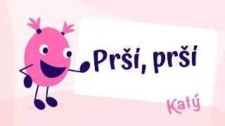 Zazpívej si s Katý - Prší, prší