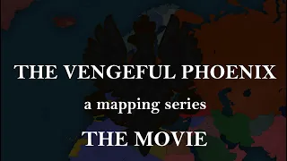 The Vengeful Phoenix: a mapping series (AHOE) | The Movie