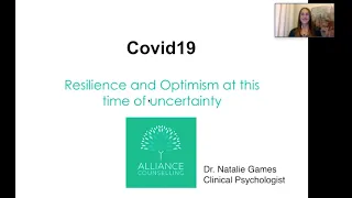 Covid-19: Resilience & Optimism At This Time Of Uncertainty | Dr Natalie Games, Alliance Counselling