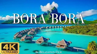 Bora Bora 4K Ultra HD (60fps) - Scenic Relaxation Film with Cinematic Music - 4K Relaxation Film