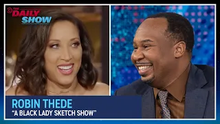 Robin Thede - Letting Black Women Be Themselves Authentically | The Daily Show
