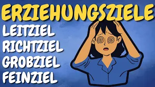 ERZIEHUNGSZIELE in der Pädagogik - Leitziel, Richtziel, Grobziel, Feinziel  | ERZIEHERKANAL