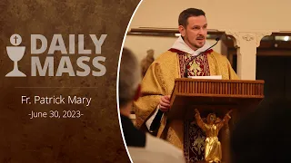 Catholic Daily Mass - Daily TV Mass - June 30, 2023