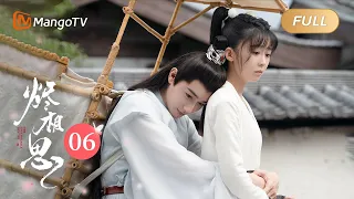 [MultiSub] [FULL] EP06 The Inextricable Destiny (Song Yiren, Wang Youshuo) | MangoTV Drama