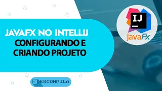 JavaFX no IntelliJ - Como criar e configurando primeiro projeto