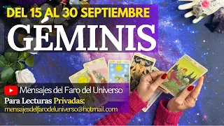 GEMINIS ♊💝NO ESTÁS SOÑANDO, ESTO ES REAL || 15 AL 30 SEPTIEMBRE