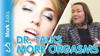 How To Have An Orgasm – What To Do If You Can’t Orgasm | Mark Asks #2 ft. Dr. Marie Tudor