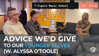 Advice We’d Give to Our Younger Selves (w. Alyssa O’Toole) | 7FMS118