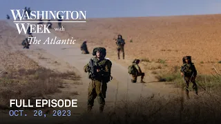 Washington Week with The Atlantic full episode, Oct. 20, 2023