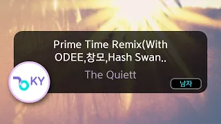 Prime Time Remix(With ODEE,창모,Hash Swan.. - 더콰이엇(The Quiett) (KY.91973) / KY KARAOKE