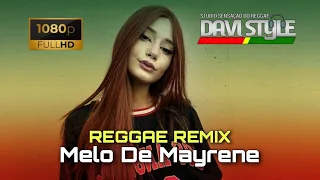 Melo De Mayrene 2023 [REGGAE REMIX INTERNACIONAL] @studiosensacaodoreggae