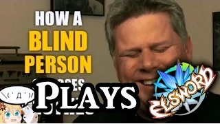 WHAT IF A BLIND PERSON PLAYS ELSWORD