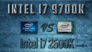 Intel i7 9700K vs i7 2600K Benchmarks | Test Review | Comparison | Gaming | 10
