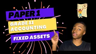 Grade 11 Accounting | November 2022| Fixed Tangible Assets