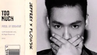 [AUDIO] 董又霖 (Jeffrey Tung) x Flowsik - Too Much (Prod. by room102)