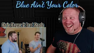 Blue Ain’t Your Color (Chris Chavez and Brad Steele cover Keith Urban) REACTION