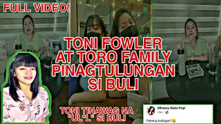 TORO FAMILY ISSUE FULL VIDEO - TONI FOWLER AT TORO FAMILY PINAGTULUNGAN SI BULI