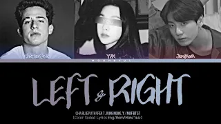 Charlie Puth & Jungkook - Left and Right : 3 members (You as member) Color Coded Lyrics [Karaokê]