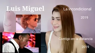LUIS MIGUEL || LA INCONDITIONAL 2019/CONTIGO EN LA DISTANCIA 2019(reaction)