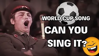 World Cup Song That Will Make You Sing. Or not?