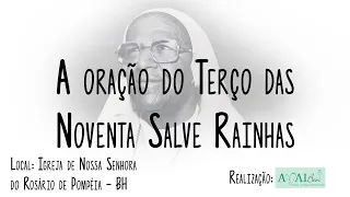 Oração completa do Terço das 90 Salve Rainhas.