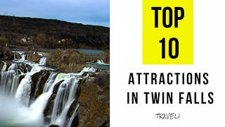 Top 10. Best Tourist Attractions in Twin Falls - Idaho